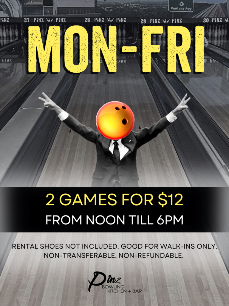 2 games for $12 monday through friday